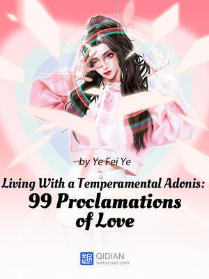 Living With a Temperamental Adonis 99 Proclamations of Love